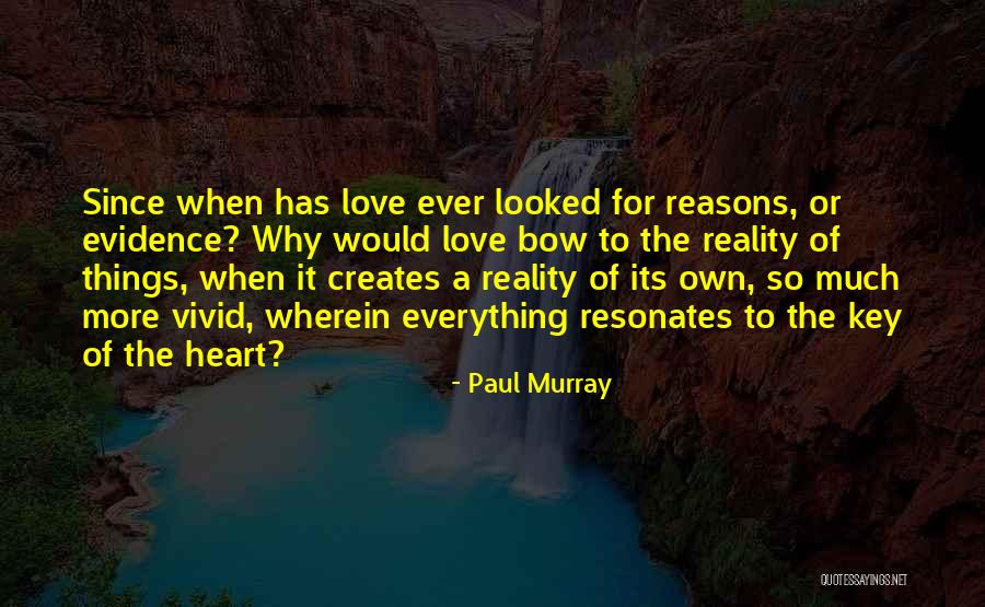 Vivid Love Quotes By Paul Murray Vivid Love Quotes By Paul Murray