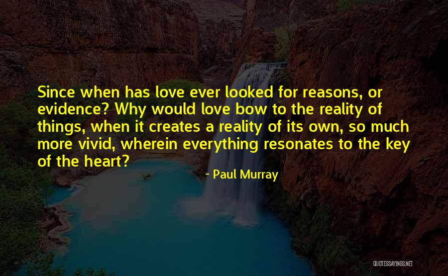 Vivid Love Quotes By Paul Murray