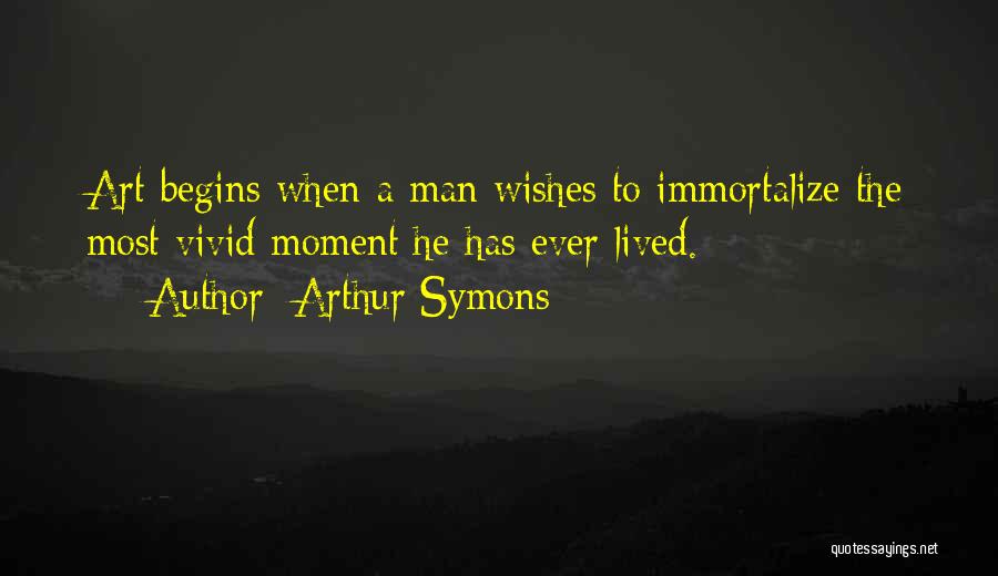 Vivid Quotes By Arthur Symons