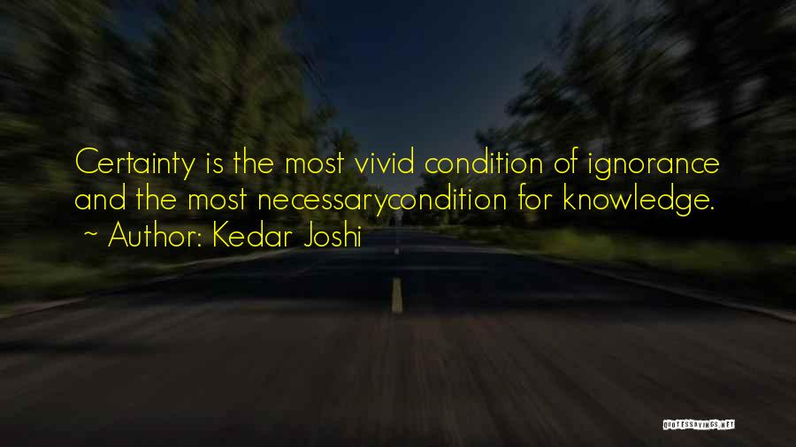 Vivid Quotes By Kedar Joshi