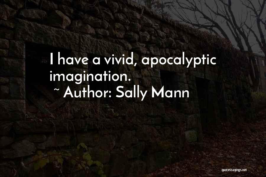 Vivid Quotes By Sally Mann