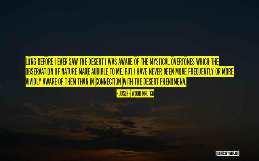Vividly Quotes By Joseph Wood Krutch Vividly Quotes By Joseph Wood Krutch
