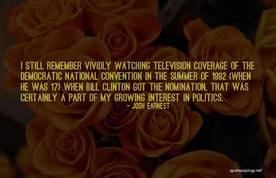Vividly Remember Quotes By Josh Earnest Vividly Remember Quotes By Josh Earnest
