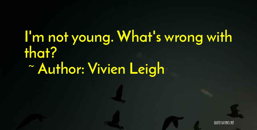 Vivien Leigh Quotes 1928257