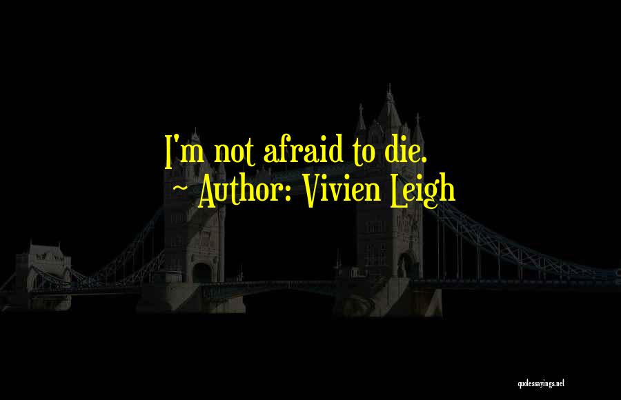 Vivien Leigh Quotes 596491
