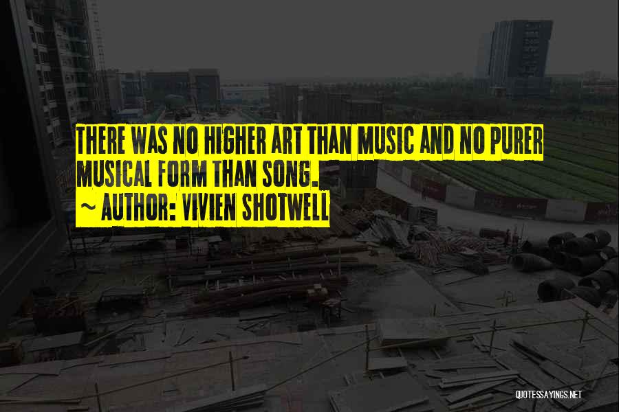 Vivien Shotwell Quotes 1184014