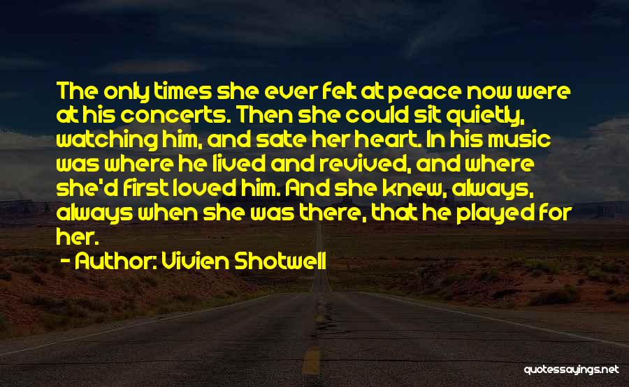 Vivien Shotwell Quotes 288620