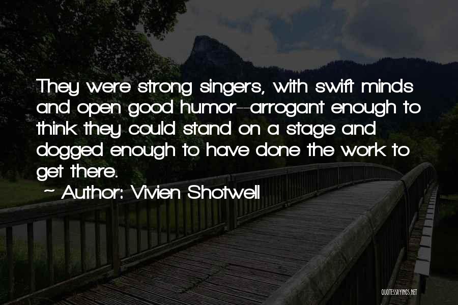 Vivien Shotwell Quotes 782147