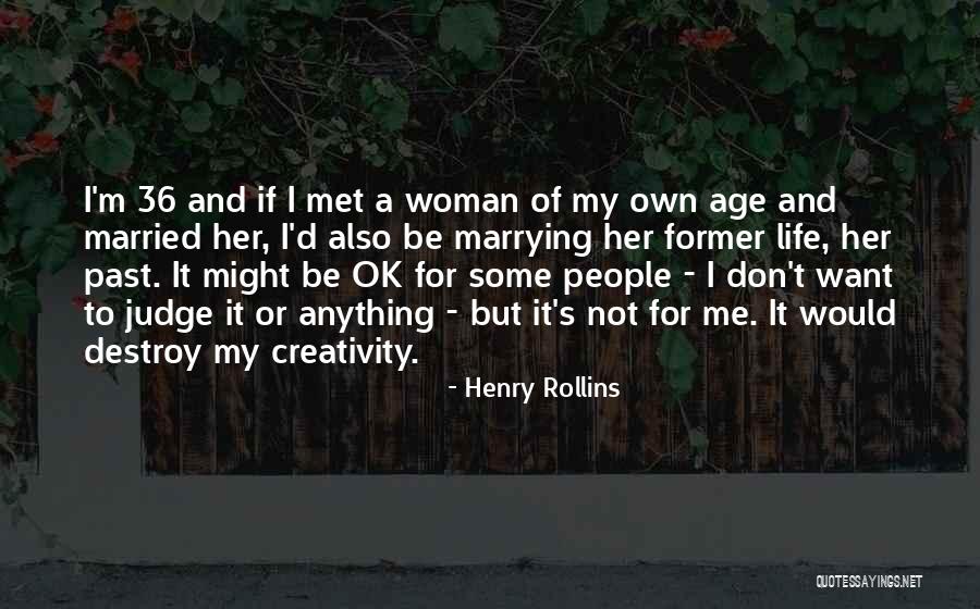 Viviendas Roca Quotes By Henry Rollins Viviendas Roca Quotes By Henry Rollins