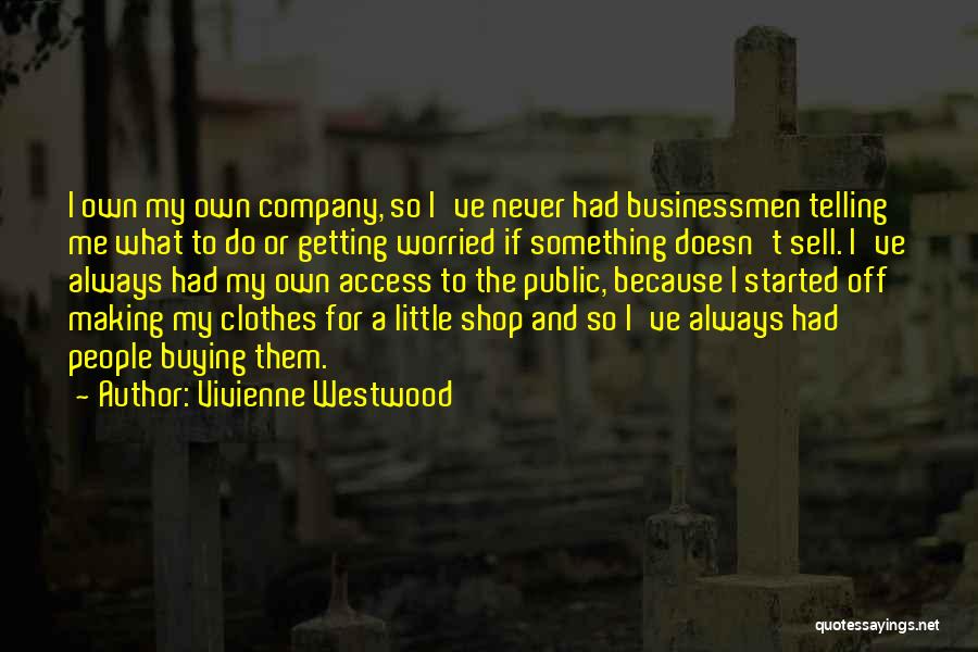 Vivienne Quotes By Vivienne Westwood