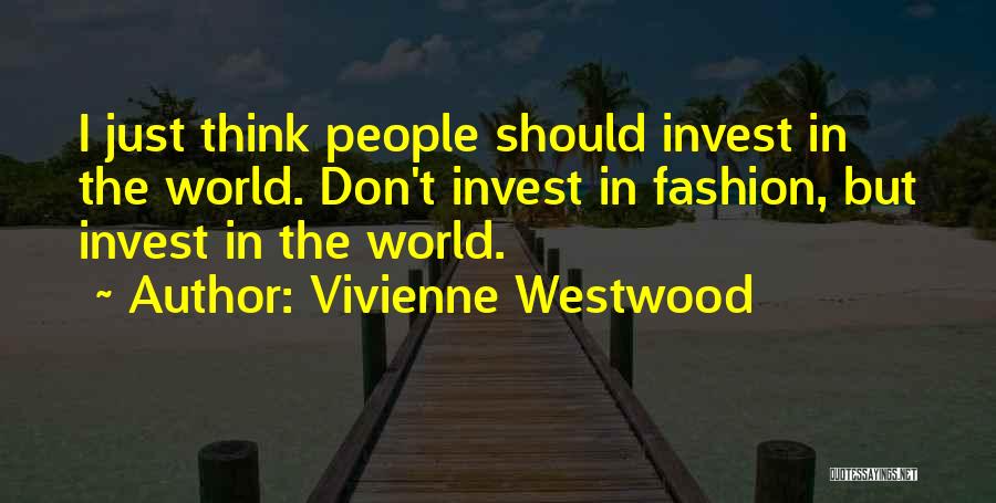 Vivienne Quotes By Vivienne Westwood