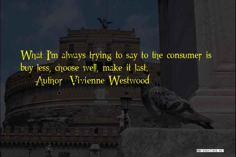 Vivienne Quotes By Vivienne Westwood