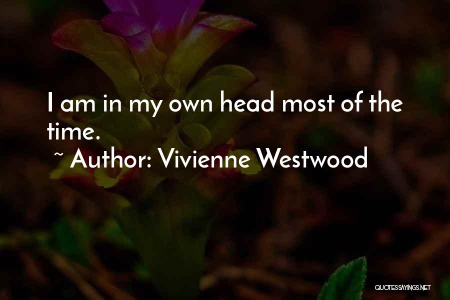 Vivienne Quotes By Vivienne Westwood