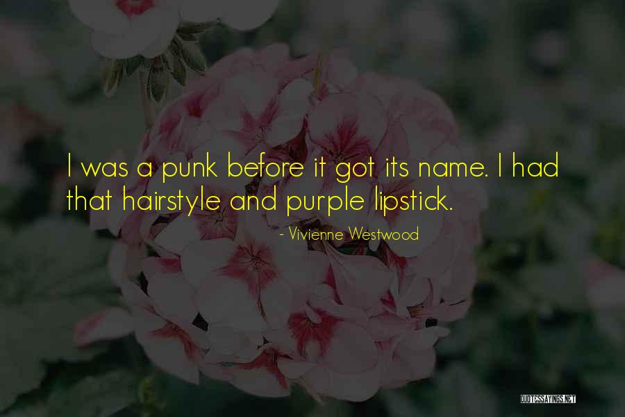 Vivienne Westwood Punk Quotes By Vivienne Westwood Vivienne Westwood Punk Quotes By Vivienne Westwood