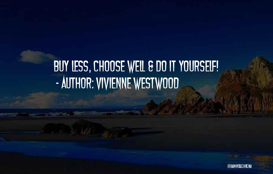 Vivienne Westwood Quotes 1008772