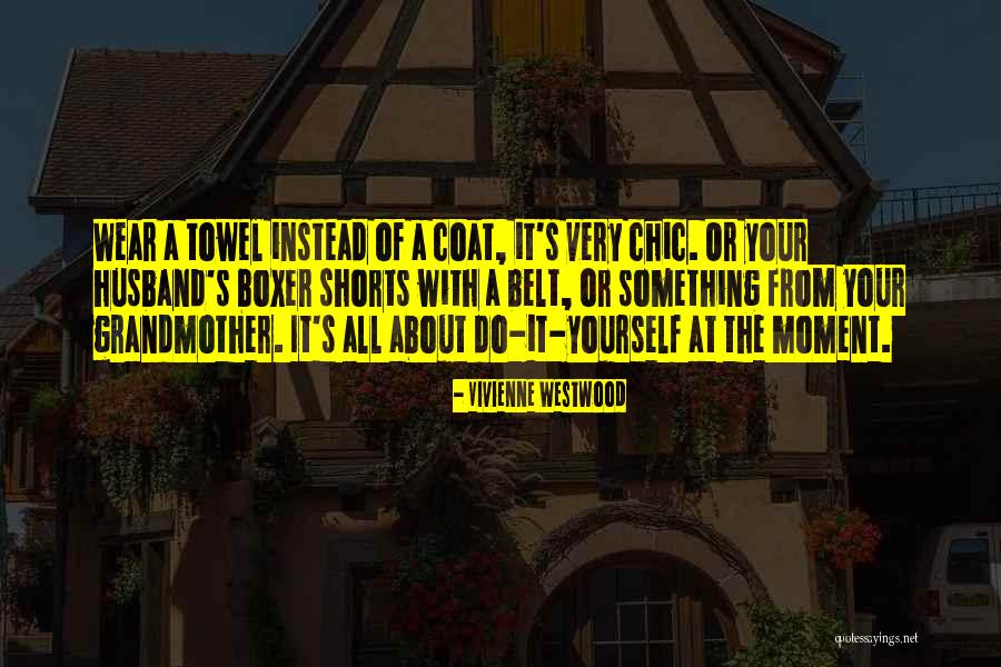 Vivienne Westwood Quotes 1385695 Vivienne Westwood Quotes 1385695