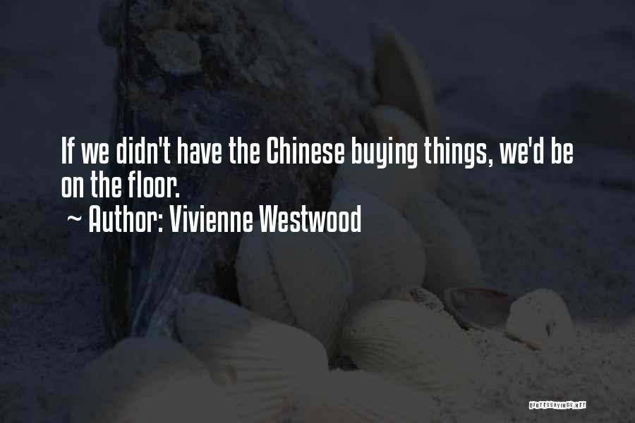 Vivienne Westwood Quotes 1445266