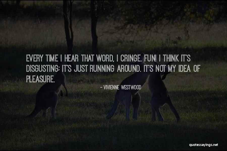 Vivienne Westwood Quotes 1879866 Vivienne Westwood Quotes 1879866