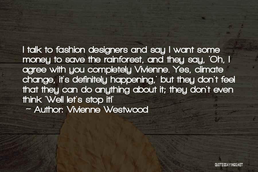 Vivienne Westwood Quotes 914148