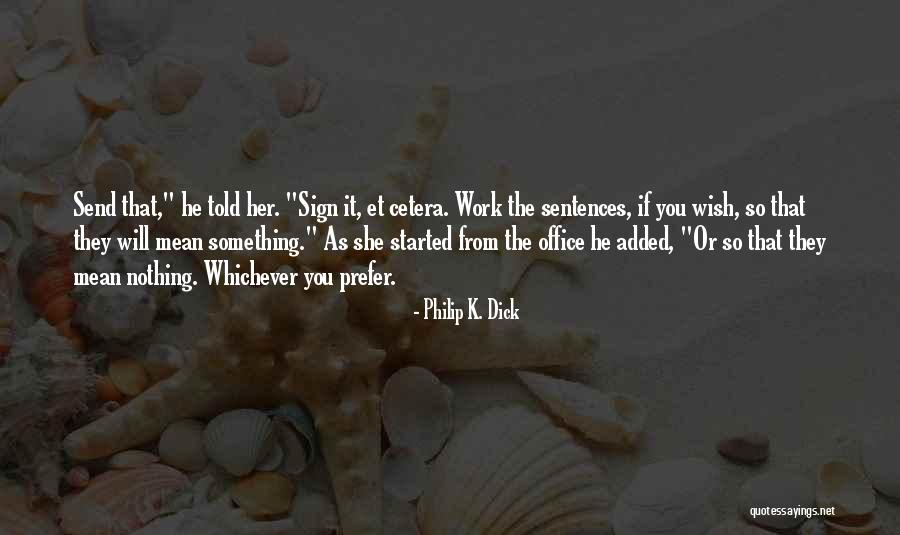 Vivifica A Tua Quotes By Philip K. Dick Vivifica A Tua Quotes By Philip K. Dick