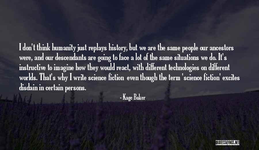 Vivification Towards God Quotes By Kage Baker Vivification Towards God Quotes By Kage Baker