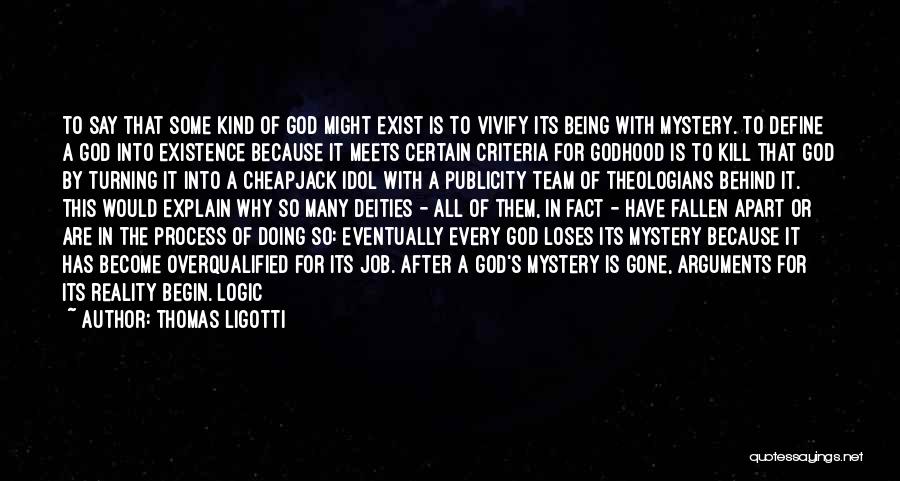 Vivify Quotes By Thomas Ligotti