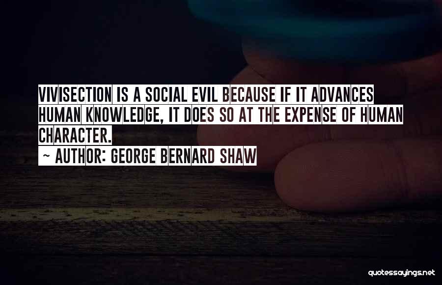 Vivisection Quotes By George Bernard Shaw