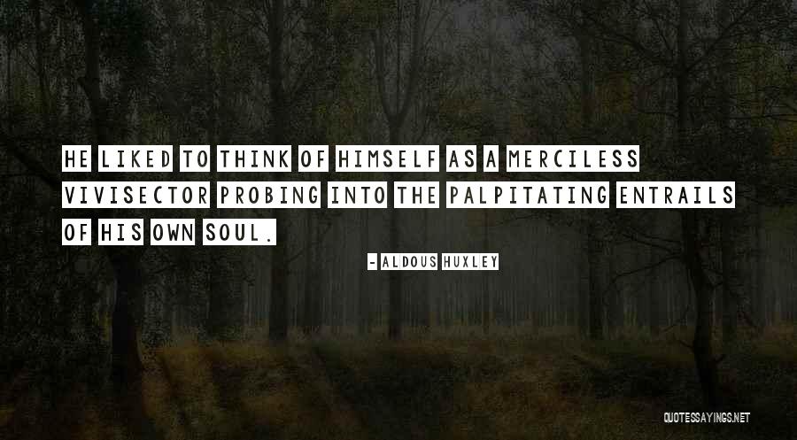 Vivisector Quotes By Aldous Huxley Vivisector Quotes By Aldous Huxley