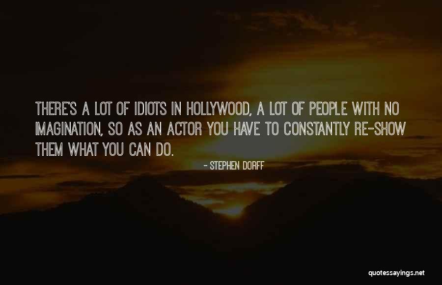 Vivons Nous Pour Quotes By Stephen Dorff Vivons Nous Pour Quotes By Stephen Dorff