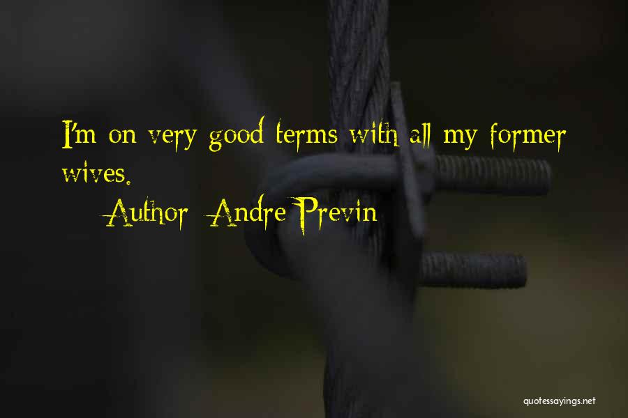 Viyada Umarin Quotes By Andre Previn