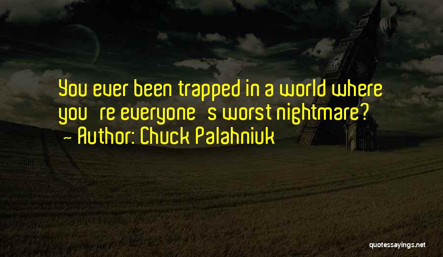 Vizas Quotes By Chuck Palahniuk