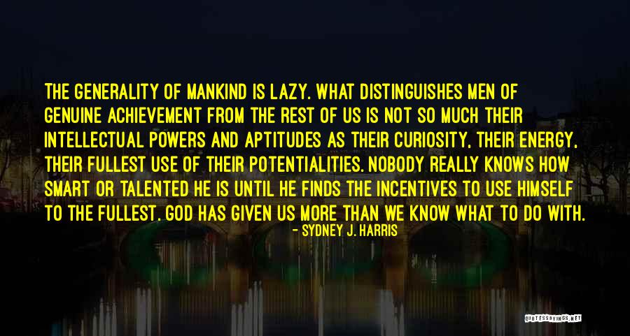 Vizazi Foundation Quotes By Sydney J. Harris Vizazi Foundation Quotes By Sydney J. Harris