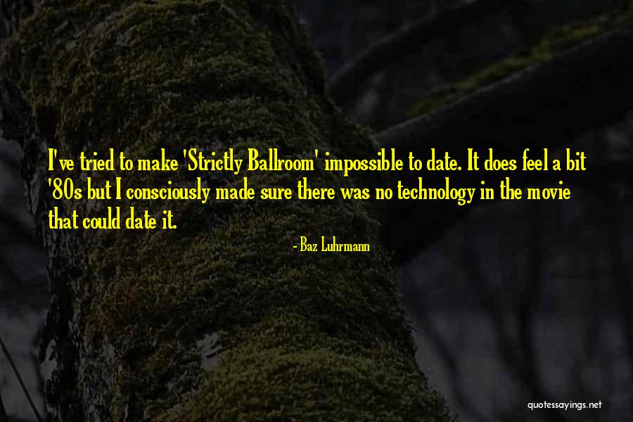 Vizcarrondo Company Quotes By Baz Luhrmann Vizcarrondo Company Quotes By Baz Luhrmann