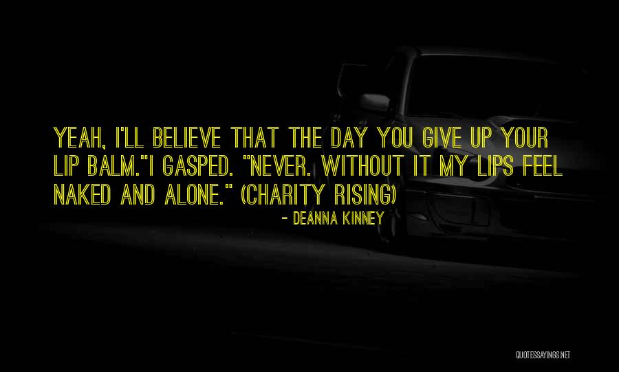 Vizinha Quotes By DeAnna Kinney Vizinha Quotes By DeAnna Kinney