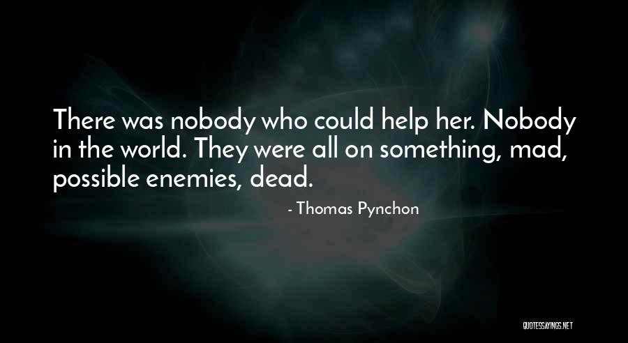 Viziosoftware Quotes By Thomas Pynchon Viziosoftware Quotes By Thomas Pynchon