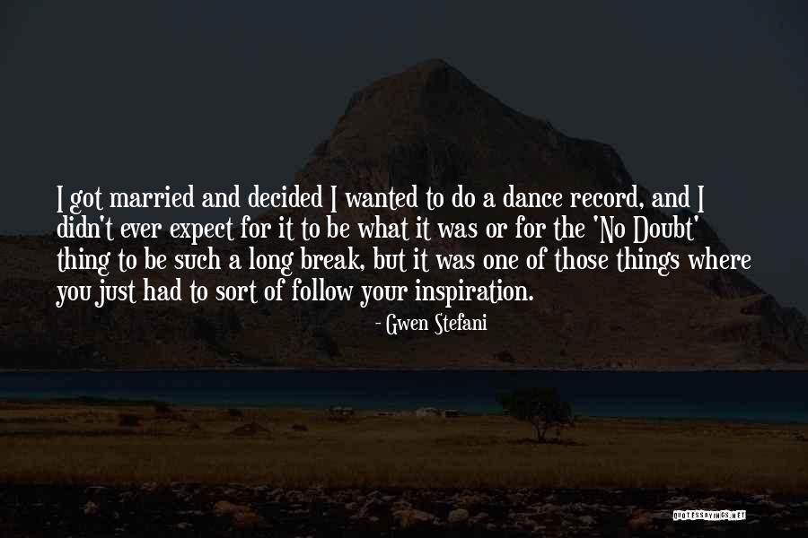 Viziunea Holista Quotes By Gwen Stefani Viziunea Holista Quotes By Gwen Stefani
