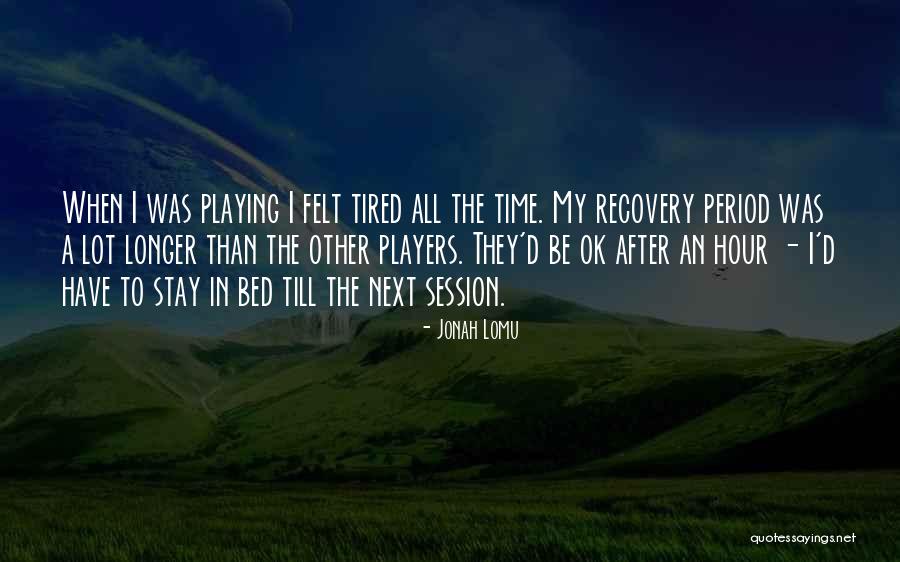 Vjas Lounge Quotes By Jonah Lomu Vjas Lounge Quotes By Jonah Lomu