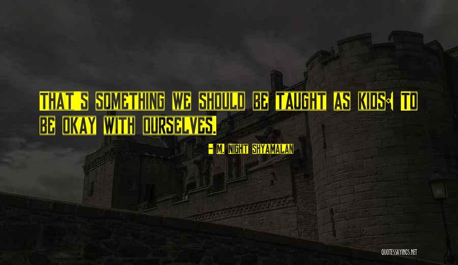 Vjollca Braho Quotes By M. Night Shyamalan Vjollca Braho Quotes By M. Night Shyamalan