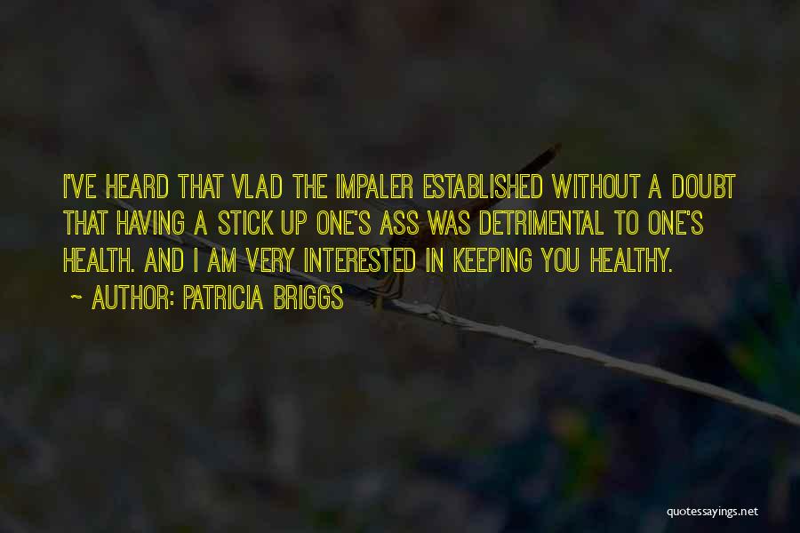 Vlad Impaler Quotes By Patricia Briggs