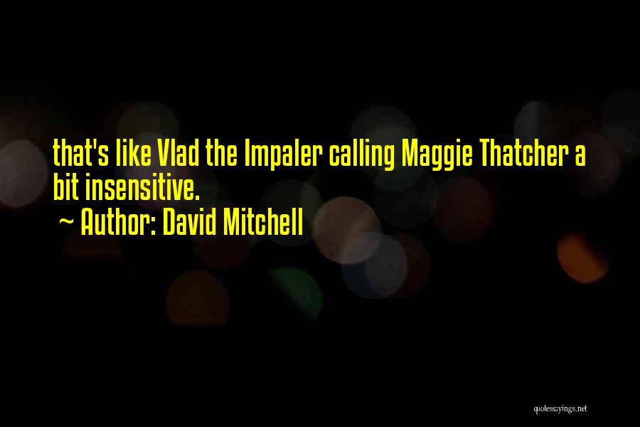 Vlad Quotes By David Mitchell