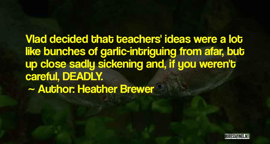 Vlad Quotes By Heather Brewer