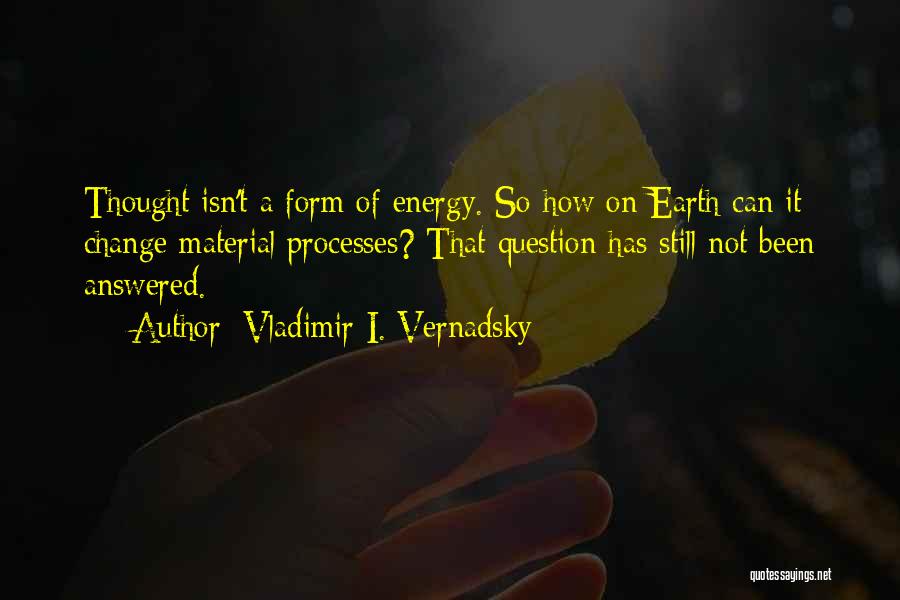 Vladimir I. Vernadsky Quotes 1948053