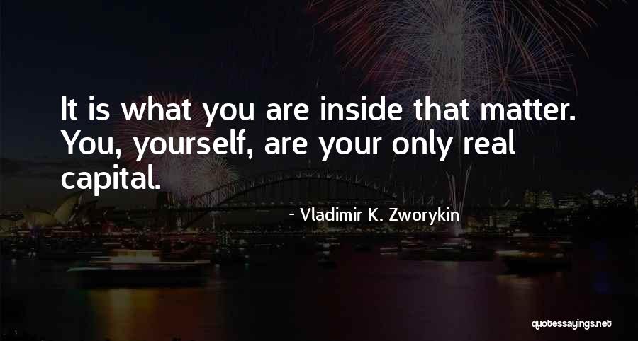 Vladimir K. Zworykin Quotes 1476021 Vladimir K. Zworykin Quotes 1476021