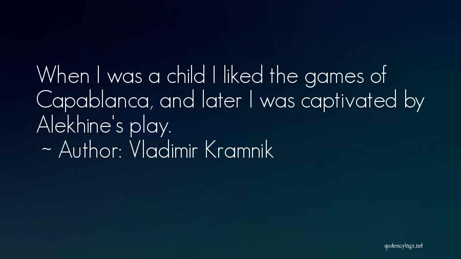 Vladimir Kramnik Quotes 1540037
