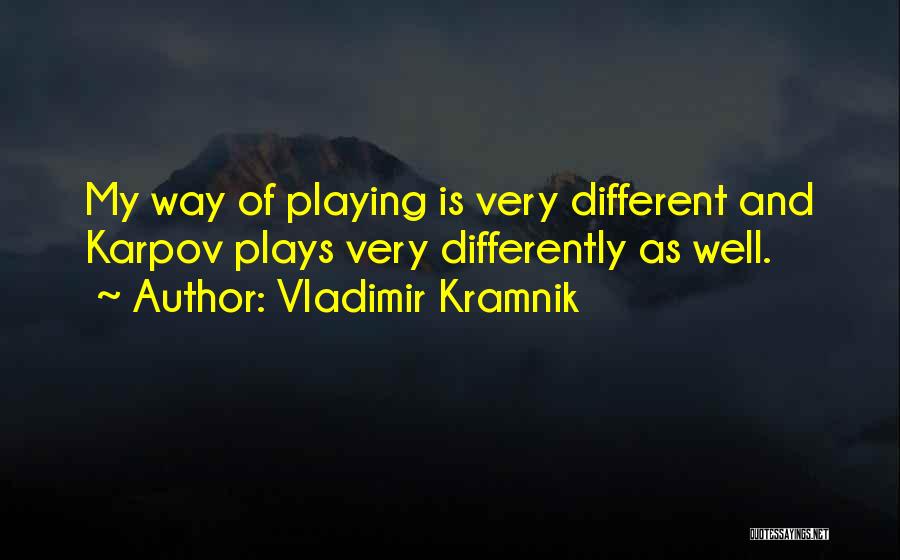 Vladimir Kramnik Quotes 1711808