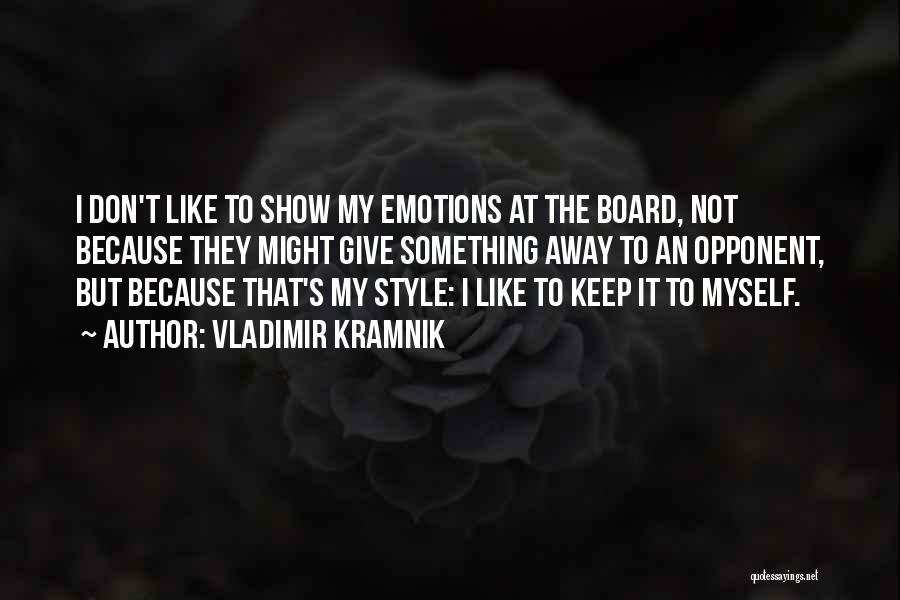 Vladimir Kramnik Quotes 586481
