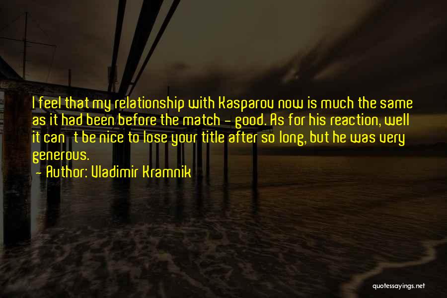 Vladimir Kramnik Quotes 861740