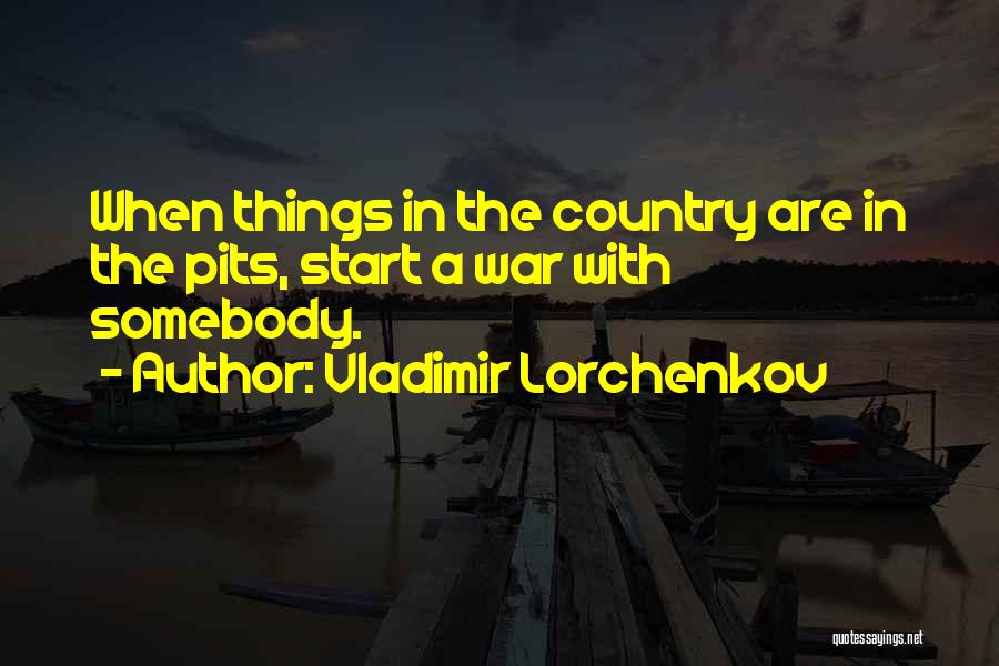 Vladimir Lorchenkov Quotes 349580