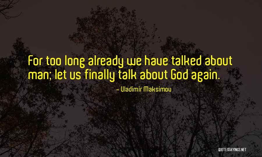 Vladimir Maksimov Quotes 1465874 Vladimir Maksimov Quotes 1465874