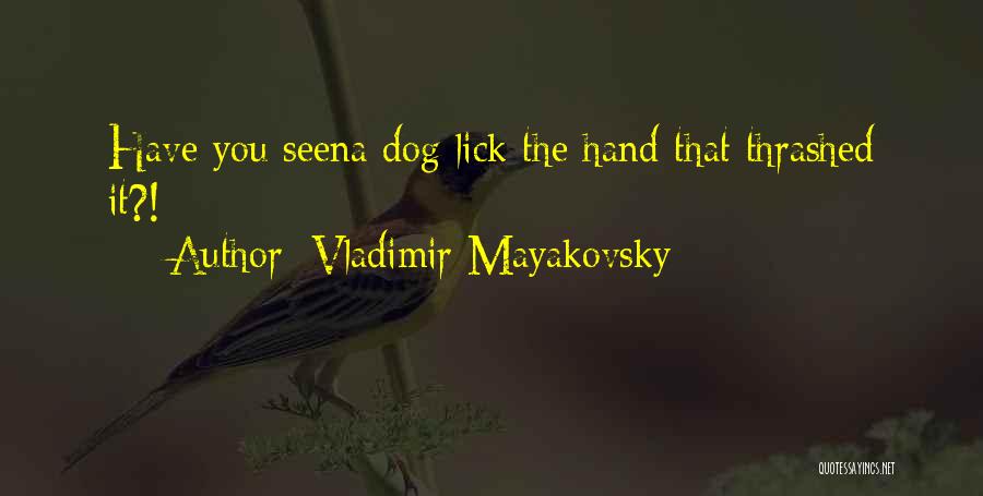 Vladimir Mayakovsky Quotes 644615